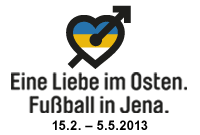 Eine Liebe im Osten. Fußball in Jena...